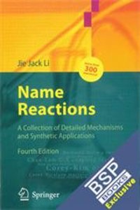 Name Reactions: A Collection of Detailed Mechanisms and Synthetic Applications