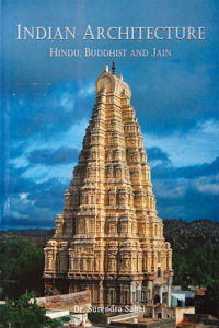 Indian Architecture: Hindu, Buddhist and Jain