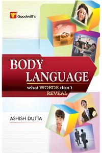 Body Language: What Words, Don't Reveal