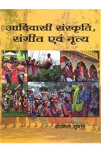 Adivasi Samskrti Sangita Evam Nrtya Bastar ki Jananatiyom ke visesha sandarbha Mein