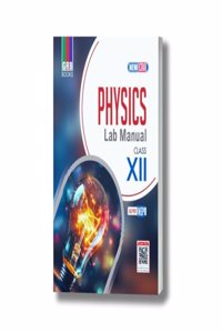 Physics Lab Manual For Class XII - As Per NEP
