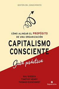 Capitalismo Consciente -Guia Practica
