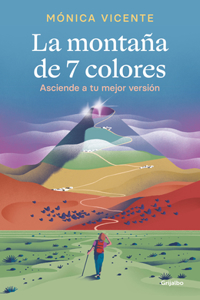 Montaña de 7 Colores. Asciende a Tu Mejor Versión / The Seven Color Mountain