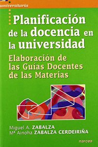 Planificacion de la docencia en la universidad: Elaboracion de las Guias Docentes de las Materias (Spanish Edition)