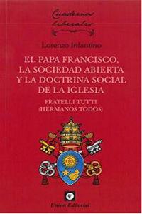 EL PAPA FRANCISCO: La sociedad abierta y la doctrina social de la iglesia