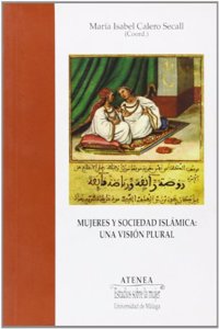 Mujeres y Sociedad Islamica: Una Vision Plural