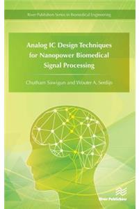 Analog IC Design Techniques for Nanopower Biomedical Signal Processing