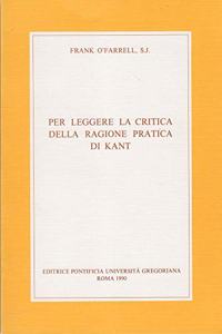 Per Leggere La Critica Della Ragione Pratica Di Kant