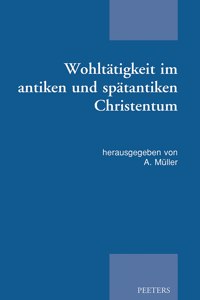 Wohltatigkeit Im Antiken Und Spatantiken Christentum