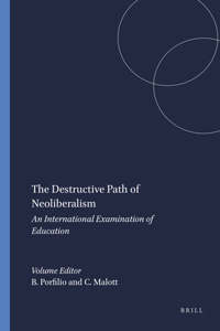 The Destructive Path of Neoliberalism