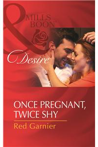Once Pregnant, Twice Shy