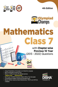 Olympiad Champs Mathematics Class 7 with Chapter-wise Previous 10 Year (2013 - 2022) Questions 4th Edition Complete Prep Guide with Theory, PYQs, Past & Practice Exercise