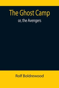 Ghost Camp; or, the Avengers