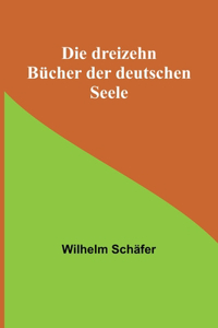 dreizehn Bücher der deutschen Seele