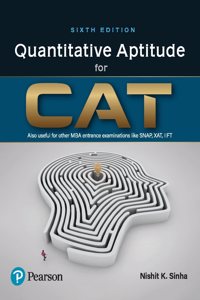 Quantitative Aptitude for CAT | Includes Solutions and Explanations of CAT 2023 Paper | Useful for MBA Entrance Examinations like SNAP, XAT, IIFT | 6th Edition | - Pearson