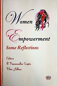 Women Empowerment Some Reflections