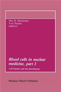 Blood Cells in Nuclear Medicine, Part I