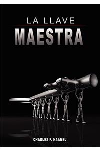 Llave Maestra / The Master Key System by Charles F. Haanel