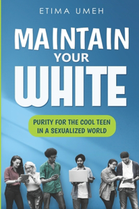 Maintain Your White