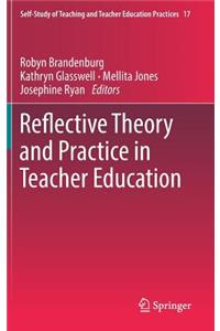 Reflective Theory and Practice in Teacher Education