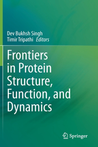 Frontiers in Protein Structure, Function, and Dynamics