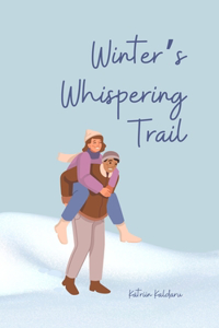 Winter's Whispering Trail