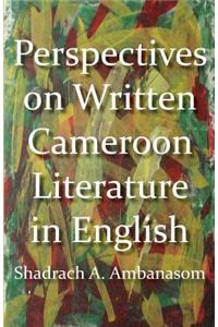 Perspectives on Written Cameroon Literature in English