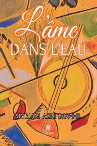 L'âme dans l'eau