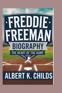 Freddie Freeman Biography
