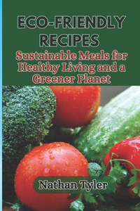 Eco-Friendly Recipes
