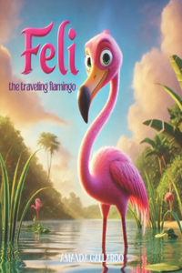 Feli, The Traveling Flamingo