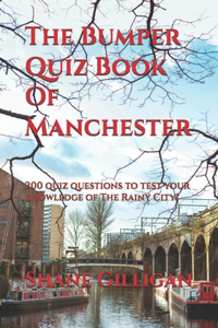 The Bumper Quiz Book Of Manchester