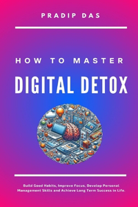 How to Master Digital Detox