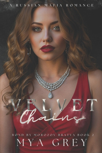 Velvet Chains (Bond by Morozov Bratva Book 2)