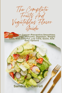 The Complete Fruits And Vegetables Flavor Guide