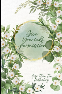 Give Yourself Permission