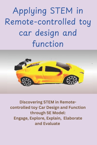 Applying STEM in Remote-controlled car design and Function