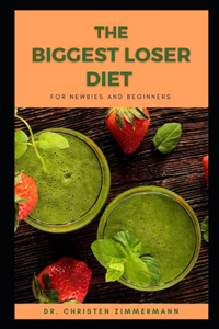 Biggest Loser Diet for Newbies and Beginners