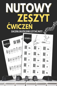 Nutowy Zeszyt &#262;wicze&#324;: Podpisywanie Nut, Nauka Nazwy D&#378;wi&#281;ków, Klucz Wiolnowy, Klucz Basowy