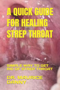 Quick Guide for Healing Strep Throat