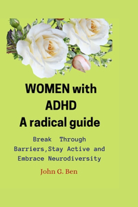 WOMEN with ADHD, a radical guide.