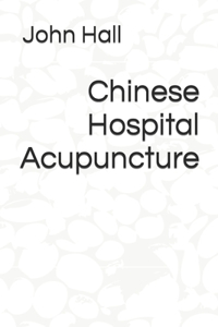 Chinese Hospital Acupuncture