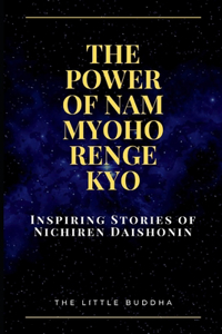 The Power of Nam Myoho Renge Kyo