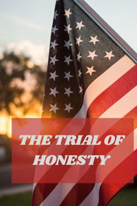 The Trial of Honesty