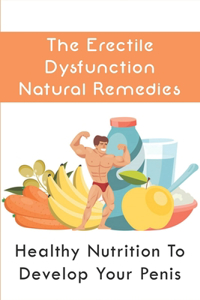 The Erectile Dysfunction Natural Remedies