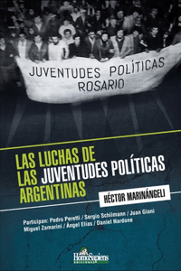 Las luchas de las juventudes políticas argentinas