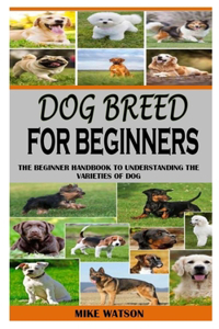 Dog Breed for Beginners