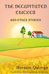 Decapitated Chicken and Other Stories