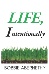 Life, Intentionally