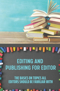 Editing And Publishing For Editor